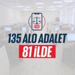'Alo adalet 135' hattı 81 ilde hizmete girdi