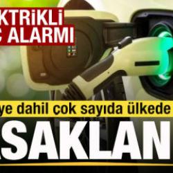 Savunmada 'Elektrikli ara&ccedil;' alarmı! T&uuml;rkiye dahil &ccedil;ok sayıda &uuml;lkede yasaklandı