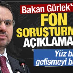 Bakan G&uuml;rlek'ten son dakika fon dolandırıcılığı a&ccedil;ıklaması!