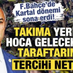 Fenerbah&ccedil;e'de İsmail Kartal d&ouml;nemi sona erdi! Yerli hoca gelecekse taraftarın tercihi net