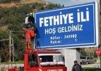 Fethiye&rsquo;ye il tabelası takıldı