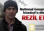 National Geographic İstanbul'u d&uuml;nyaya rezil etti