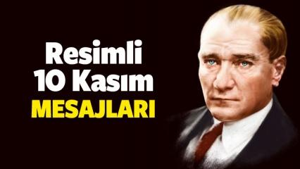 Resimli 10 Kasım mesajları | Özel Atatürk fotoğrafları