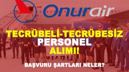 Onur Air tecrübeli-tecrübesiz çok sayıda personel alımı! İstanbul yeni havalimanı!