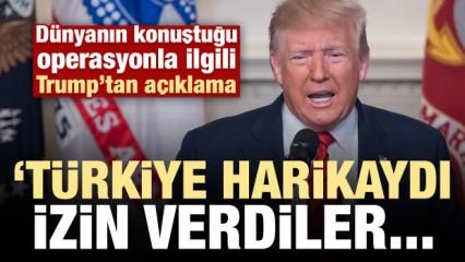 Trump'tan Türkiye'ye teşekkür: Harikaydılar...
