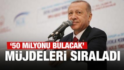Başkan Erdoğan'dan son dakika müjdesi: Bu yıl 50 milyonu bulacak