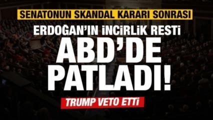 Erdoğan'ın İncirlik resti ABD'de patladı! Trump da veto etti!