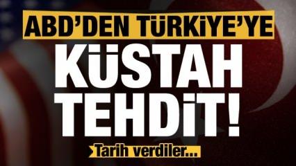 ABD'den Türkiye'ye küstah tehdit!