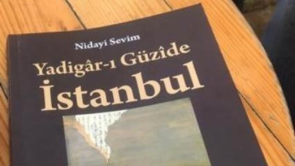 “Yadigâr-ı Güzîde İstanbul” yayımlandı