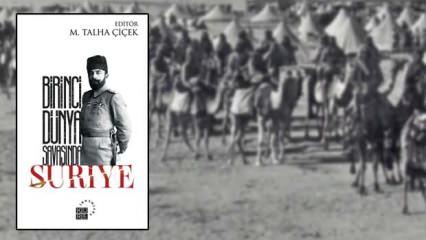 "Birinci Dünya Savaşında Suriye" kitabı raflarda
