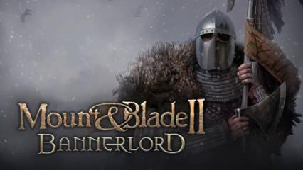 Mount & Blade II: Bannerlord nasıl indirilir? Steam üzerinden nasıl kurulur?