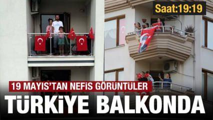 19 Mayıs coşkusuna Türkiye balkonlarında katıldı