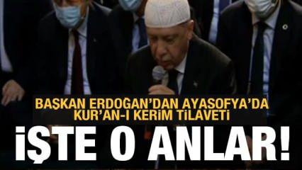 Erdoğan'dan Ayasofya'da Kur'an-ı Kerim tilaveti!