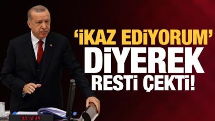 Erdoğan 'İkaz ediyorum' diyerek resti çekti: Sizi kurtaramayacak