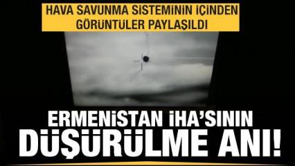 Ermenistan İHA'sını düşürlme anı! Hav savunma sisteminin içinden görüntüler paylaşıldı