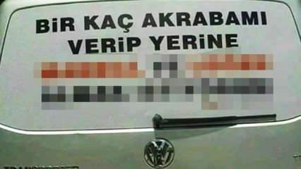 Aracının arkasına &ouml;yle bir şey yazdı ki...	