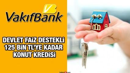 VakıfBank'tan devlet destekli 120 ay vade ile 125 bin TL kredi! Banka kredi başvuru şartları