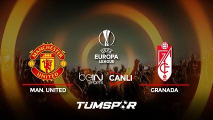 Manchester United Granada maçı canlı izle! BeIN Sports UEFA Avrupa Ligi United Granada canlı!