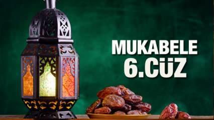 Mukabele 6. Cüz - 2021 Ramazan Ayı 6 Günü Mukabele İzle ve Dinle