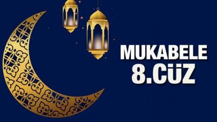 Mukabele 8. Cüz - 2021 Ramazan Ayı 8 Günü Mukabele İzle ve Dinle