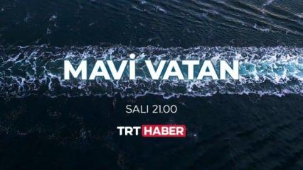 Türkiye’nin haklı mücadelesi TRT’nin “Mavi Vatan” belgeselinde 