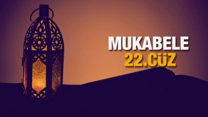 Mukabele 22 Cüz - 2021 Ramazan Ayı 22 Günü Mukabele İzle ve Dinle