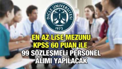 KPSS 60 puan ile Dicle Üniversitesi sözleşmeli personel alım ilanı! Son başvuru yarın!
