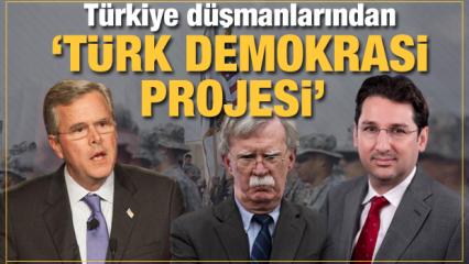 Türkiye düşmanlarından 'Türk Demokrasi Projesi'