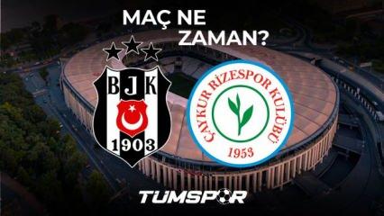 Beşiktaş Rizespor maçı ne zaman saat kaçta hangi kanalda? İşte BJK Rize maçı muhtemel 11'leri!