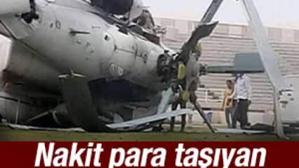 Nakit para taşıyan helikopter düştü