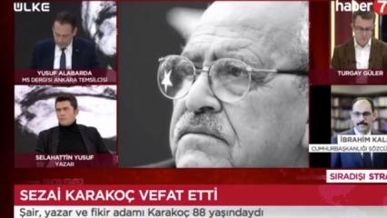 Cumhurbaşkanlığı Sözcüsü İbrahim Kalın: "Sezai Karakoç, bir medeniyet düşünürüydü