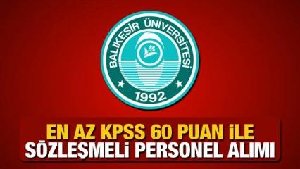 En az KPSS 60 puan ile Balıkesir üniversitesi personel alımı ilanı! Başvuru için son 3 gün...
