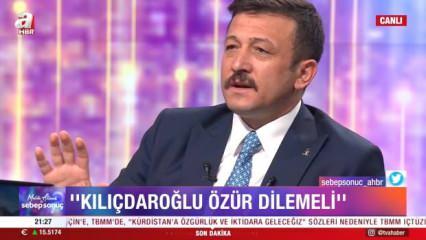 AK Parti'li Hamza Dağ: Kılıçdaroğlu milletten özür dilemeli