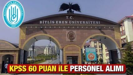 Bitlis Eren Üniversitesi en az KPSS 60 puan ile personel alım ilanı! Başvuru şartları neler?
