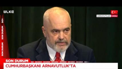 Arnavutluk Başbakanı: Ben Katoliğim, Cumhurbaşkanı Erdoğan gibisini görmedim