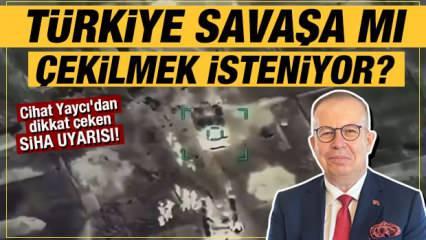 Cihat Yaycı'dan dikkat çeken SİHA yorumu! Türkiye, Rusya - Ukrayna savaşına mı çekiliyor?
