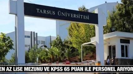 Tarsus Üniversitesi KPSS 65 puan ile personel arıyor! Başvuru için son 5 gün...