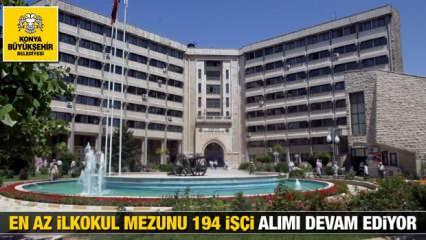 Konya Büyükşehir Belediyesi en az ilkokul mezunu personel alıyor! Başvuru için bugün son...