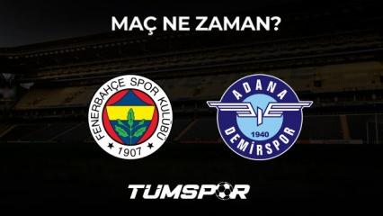 Fenerbahçe Adana Demirspor maçı ne zaman, saat kaçta ve hangi kanalda?