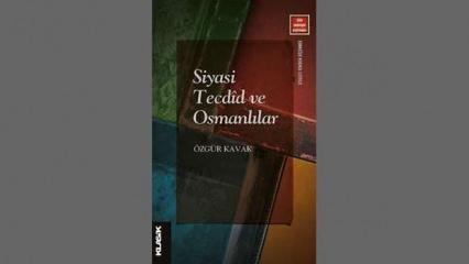 İslâm Medeniyeti Araştırmaları dizisinden yeni kitap: Siyasi Tecdîd ve Osmanlılar