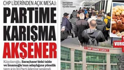 Kılıçdaroğlu'ndan Akşener'e açık uyarı: Karışma! - 20 Aralık gazete manşetleri