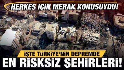 Herkes için merak konusuydu! İşte Türkiye'nin depremde en risksiz illeri!