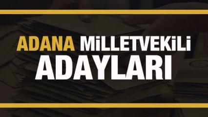Adana milletvekili adayları! PARTİ PARTİ TAM LİSTE