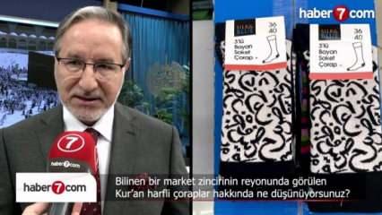 Prof. Dr. Mustafa Karataş'tan üzerinde Kur'an harfleri olan çorapların satılmasına tepki