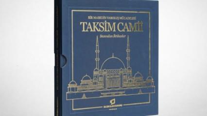 Taksim Camii’nin asrı aşan varoluş mücadelesi kitaplaştı