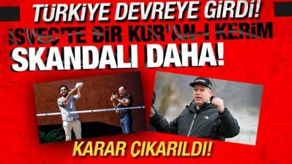 İsveç'te bir Kur'an-ı Kerim skandalı daha! Türkiye devreye girdi! Karar çıkarıldı