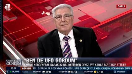 Emekli Korgeneral Erdoğan Karakuş: Ben de “UFO” gördüm!