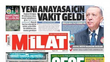 Cumhurbaşkanı Erdoğan: Vakit geldi - Gazete manşetleri