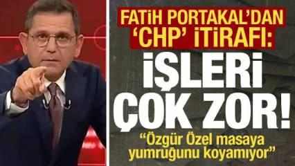 Fatih Portakal'dan 'CHP' itirafı: İşleri gerçekten çok zor!