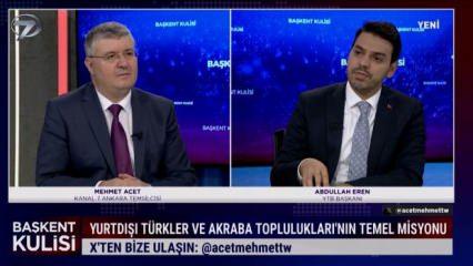 YTB Başkanı Abdullah Eren'den Başkent Kulisi'nde çarpıcı açıklama! 'Türkiye ilk 7'de'